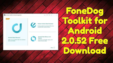Access the costless Android data regeneration kit from Portable Fonedog Toolkit.